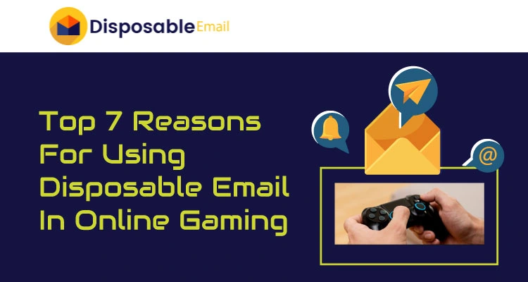 disposable email in online gaming